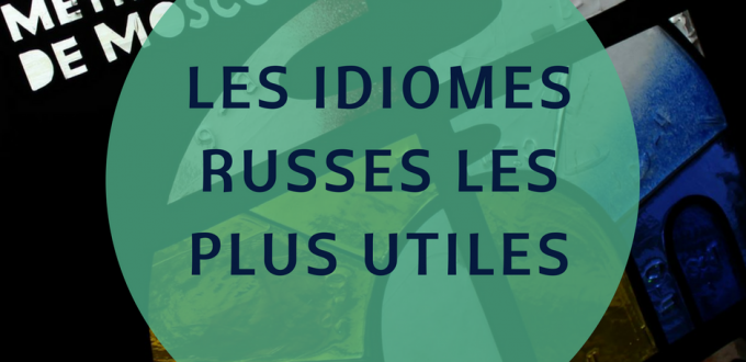 Les idiomes russes les plus populaires